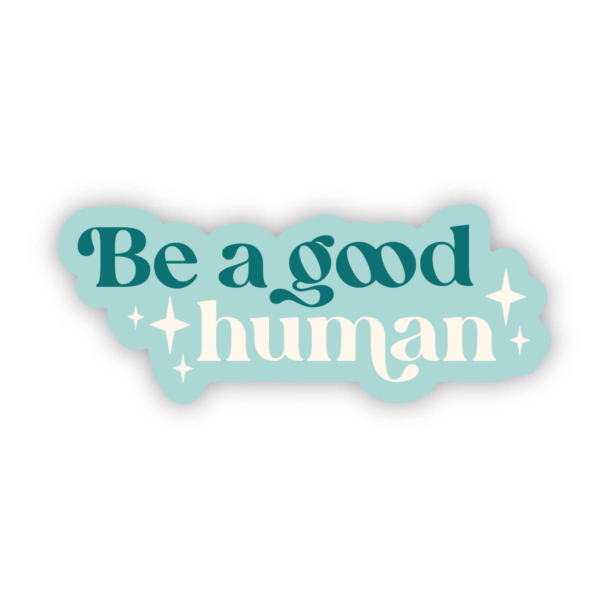 Be A Good Human Text Sticker