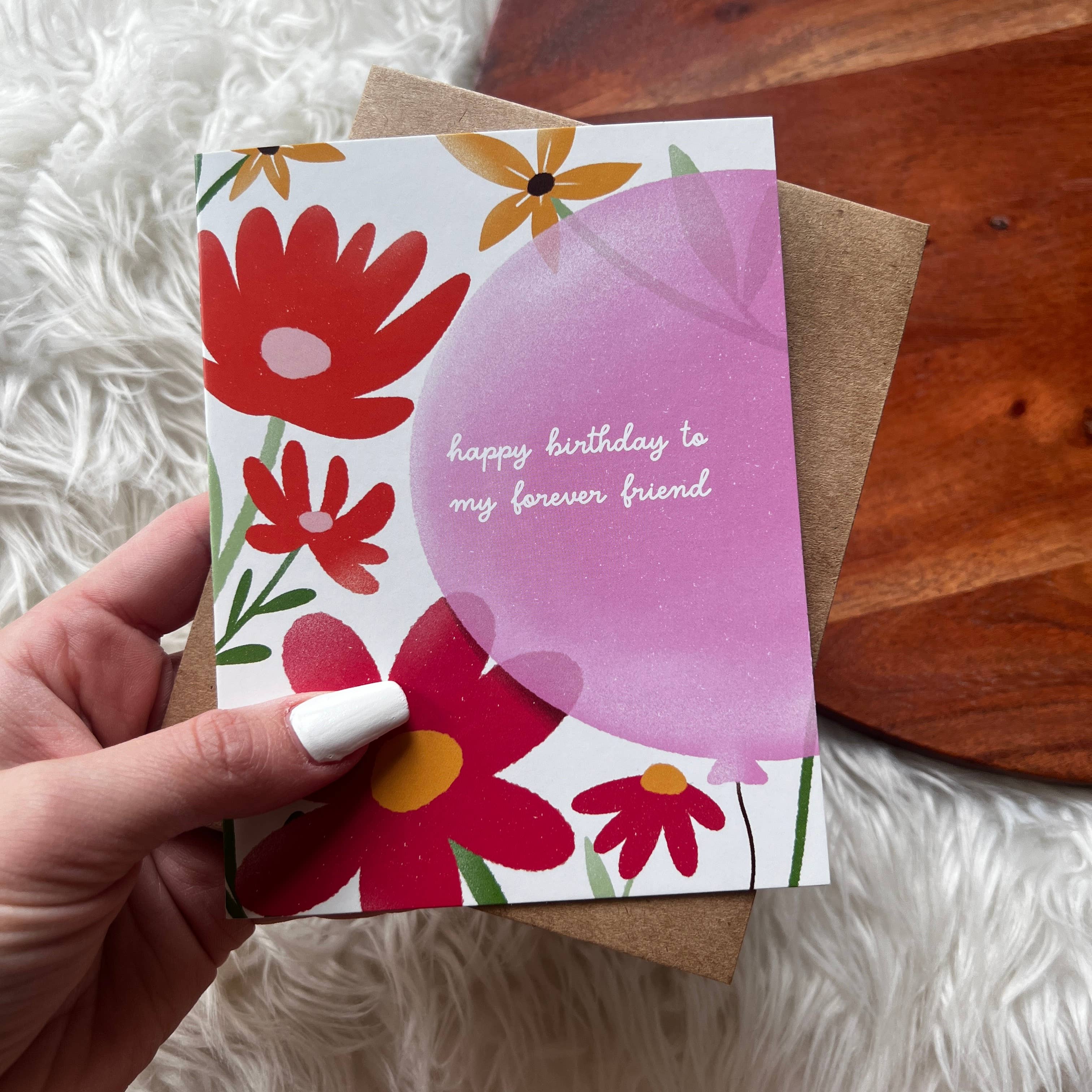 "Happy Birthday To My Forever Friend" Floral Greeting Card