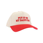 Put It On My Dad's Tab Trucker Hat