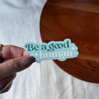 Be A Good Human Text Sticker