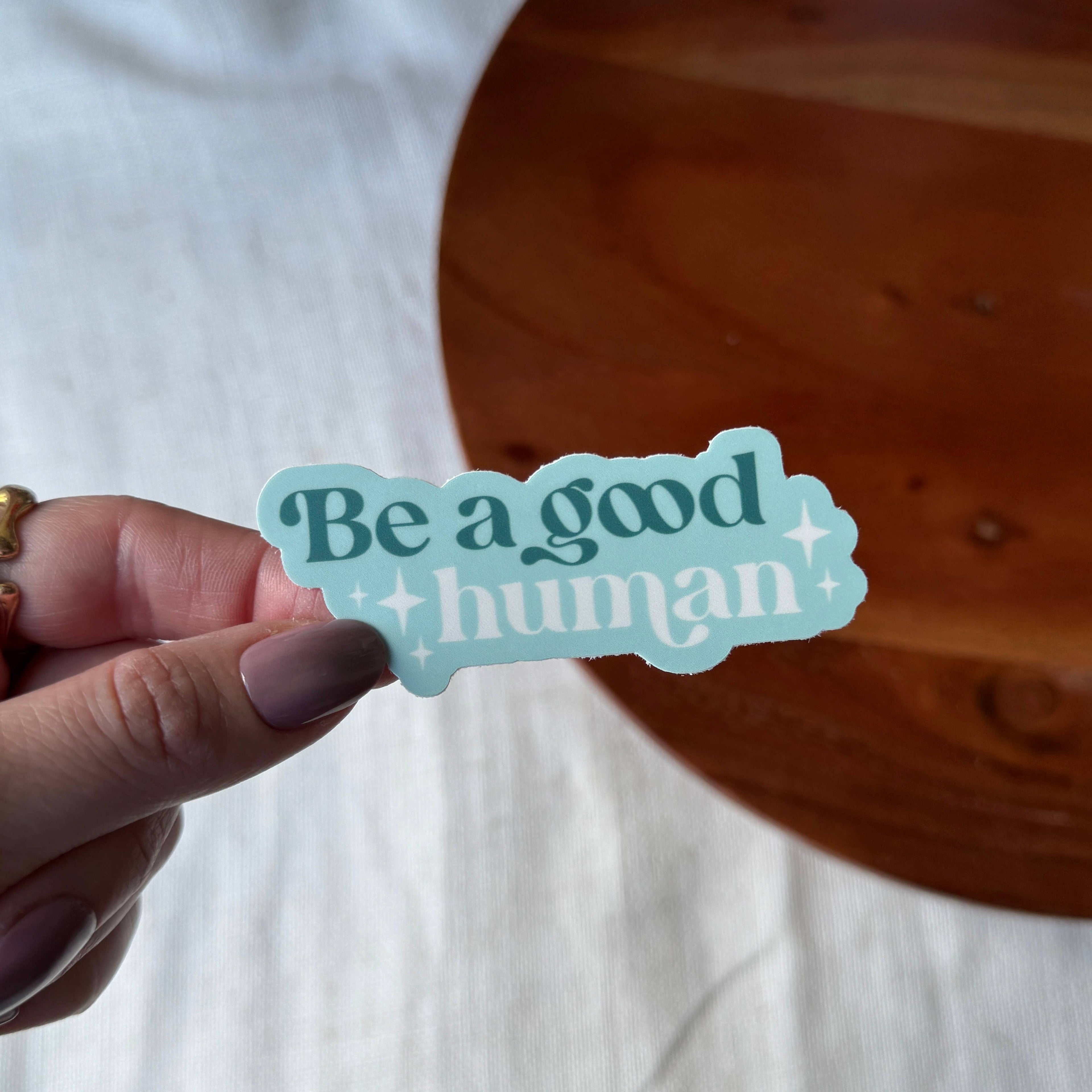 Be A Good Human Text Sticker