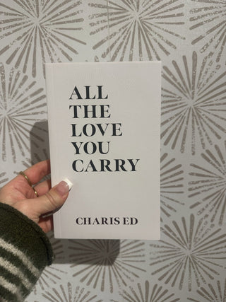 All The Love You Carry Book - Simply Sunflowers