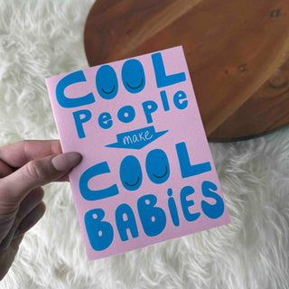 "Cool People Make Cool Babies" New Parent Card - Simply Sunflowers