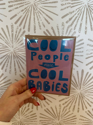 "Cool People Make Cool Babies" New Parent Card - Simply Sunflowers