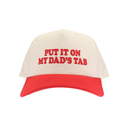 Put It On My Dad's Tab Trucker Hat