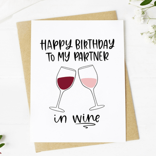 "Happy Birthday To My Partner in Wine" Birthday Card - Simply Sunflowers