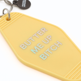 Hot Stamped Motel Keychain Butter Me Up Bitch - Simply Sunflowers