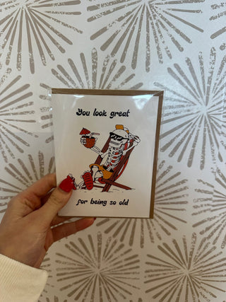 "You look great... for being so old" Birthday Card - Simply Sunflowers